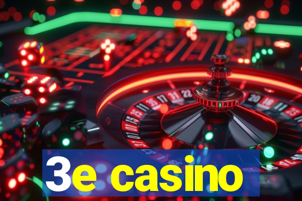 3e casino